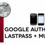 LastPass now with mobile authentication using Google Authenticator